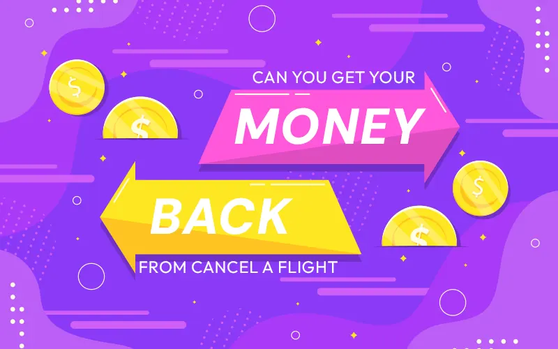Can You Get Your Money Back from Cancel a Flight